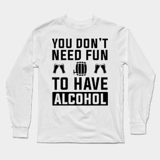 Reason to Drink Long Sleeve T-Shirt